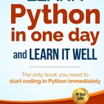 Learn Python in One Day and Learn It Well