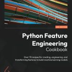 Python Feature Engineering Cookbook