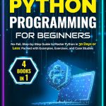 Python Programming for Beginners: 4 Books in 1