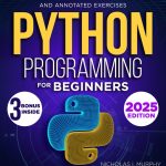 Python Programming: A Complete Beginners Guide