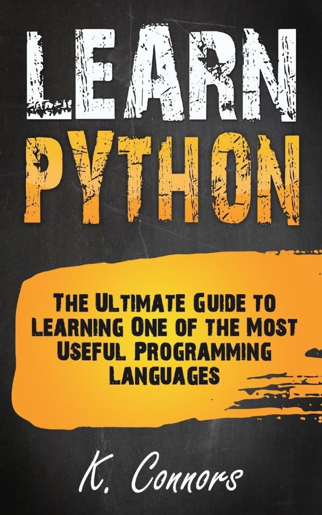 Learn Python: The Ultimate Guide